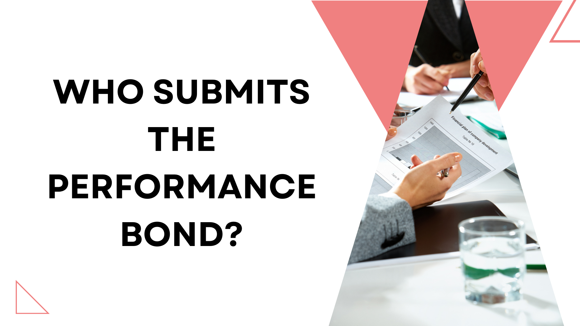 performance bond - Who submits the performance bond - working